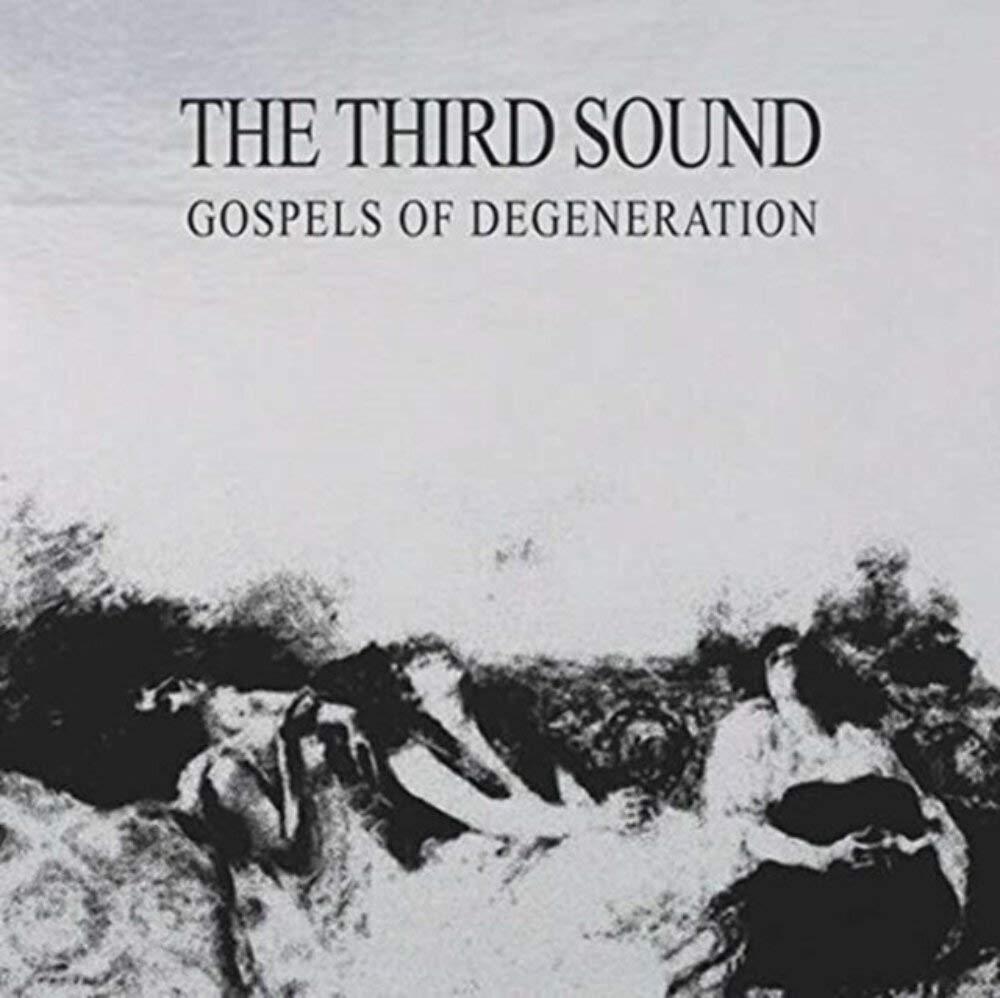 Third Sound - Gospels of Degeneration - Cd