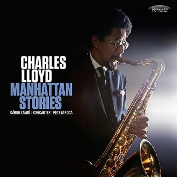 Charles Lloyd - Manhattan Stories - Double Cd