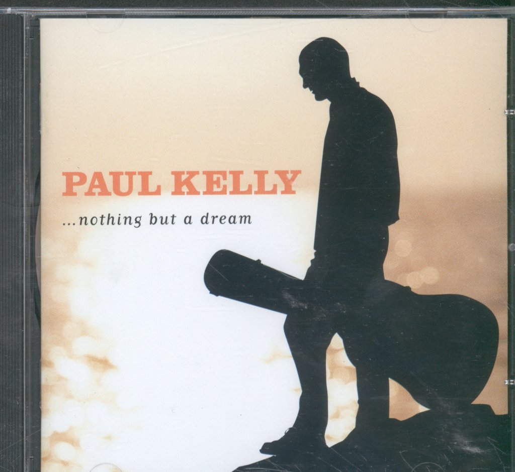 Paul Kelly - Nothing But A Dream - Cd
