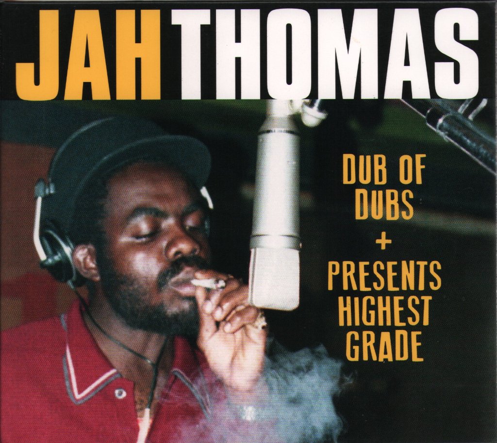 Jah Thomas - Dub Of Dubs / Presents Highest Grade - Double Cd