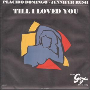 Placido Domingo And Jennifer Rush - Till I Loved You - 7 Inch
