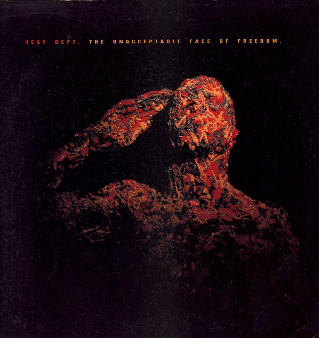 Test Dept - Unacceptable Face Of Freedom - Lp