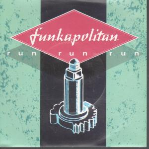 Funkapolitan - Run Run Run - 7 Inch