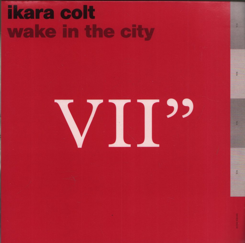 Ikara Colt - Wake In The City - 7 Inch