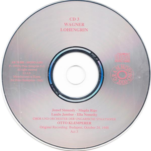 Otto Klemperer - Wagner - Lohengrin, Budapest, October 24, 1948 - Triple Cd