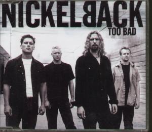 Nickelback - Too Bad - Cd