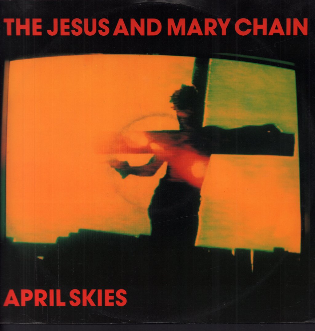 Jesus And Mary Chain - April Skies - 12 Inch