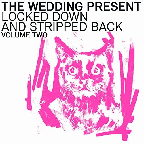 Wedding Present - Locked Down and Stripped Back Volume Two - Lp