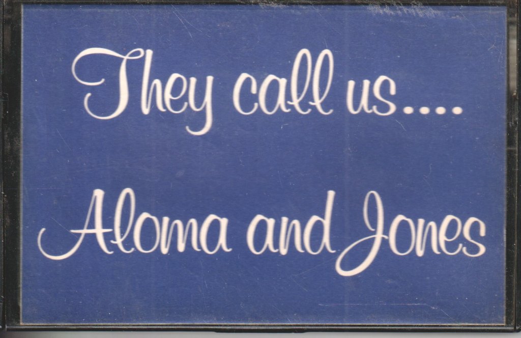 Aloma And Jones - They Call Us .... - Cassette