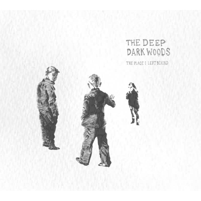 Deep Dark Woods - Place I Left Behind - Cd