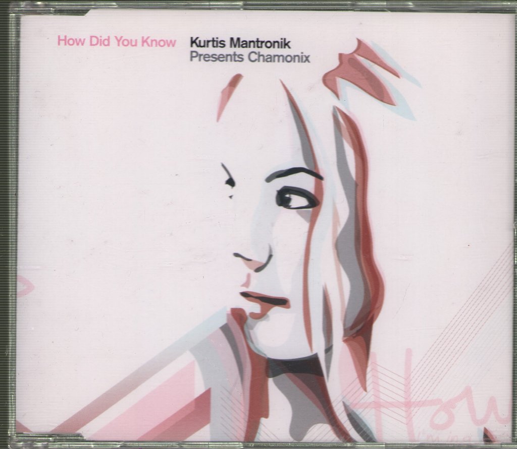 Kurtis Mantronik Presents Chamonix - How Did You Know - Cd