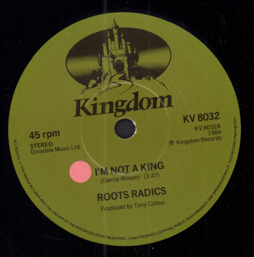Roots Radics - I'm Not A King - 7 Inch