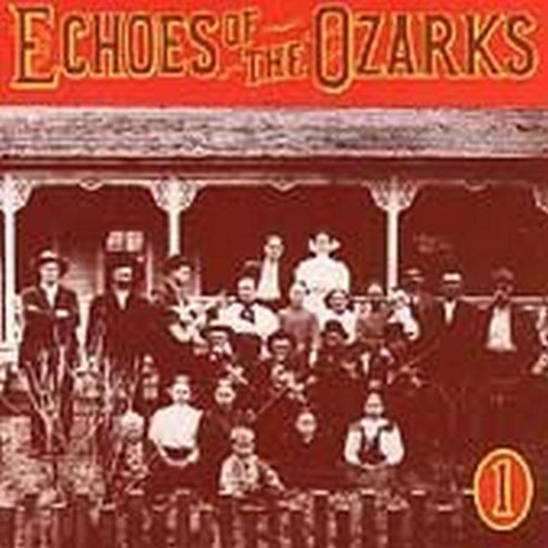 Various Artists - Echoes of the Ozarks, Vol. 1 - Cd