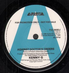 Kenny G - Against Doctors Orders - 7 Inch