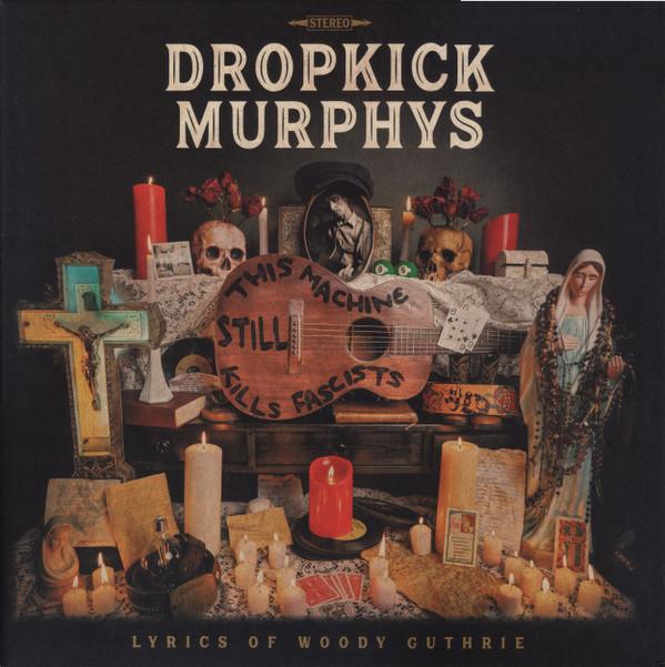 Dropkick Murphys - This Machine Still Kills Fascists - Lp