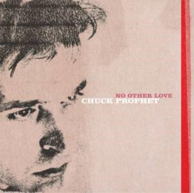 Chuck Prophet - No Other Love (Indie Exclusive, Red Splatter Vinyl) - Lp