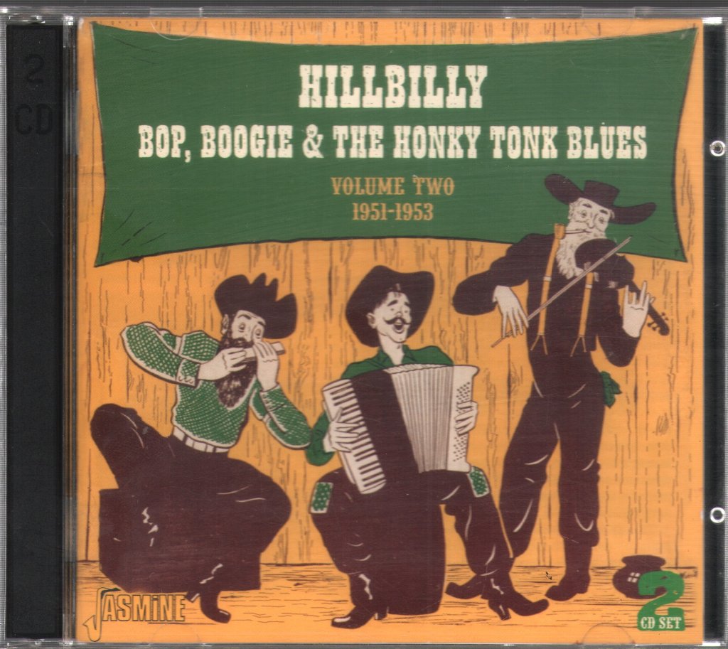 Various Artists - Hillbilly Bop, Boogie & The Honky Tonk Blues Volume Two 1951-1953 - Double Cd
