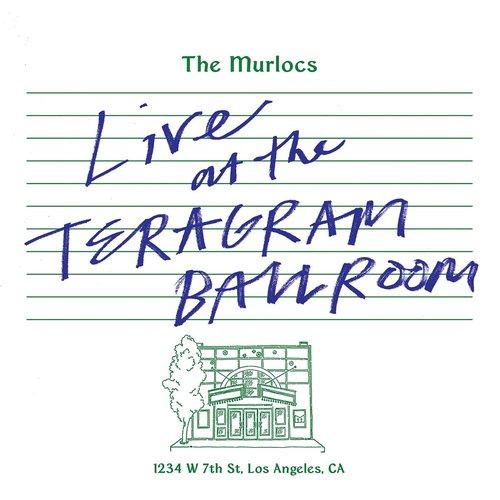 Murlocs - Live At the Teragram Ballroom - Double Lp