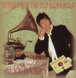 Glyn Bailey - Songs From The Old Illawalla - Cd