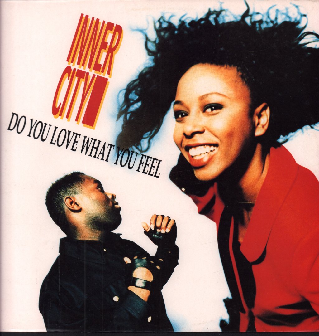 Inner City - Do You Love What You Feel - 12 Inch