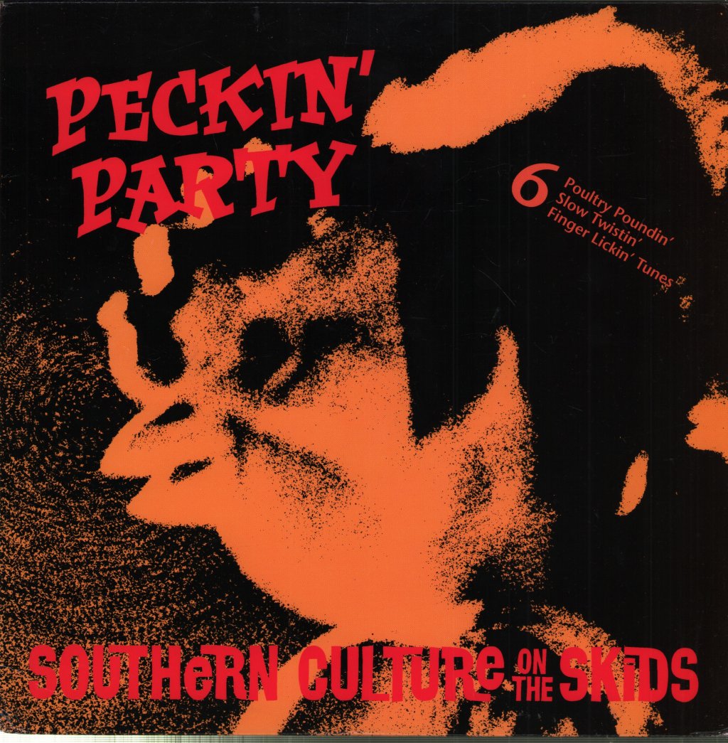 Southern Culture On The Skids - Peckin' Party - 10 Inch