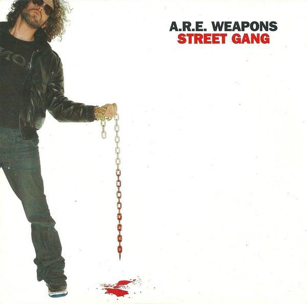 A.R.E. Weapons - Street Gang - Cd