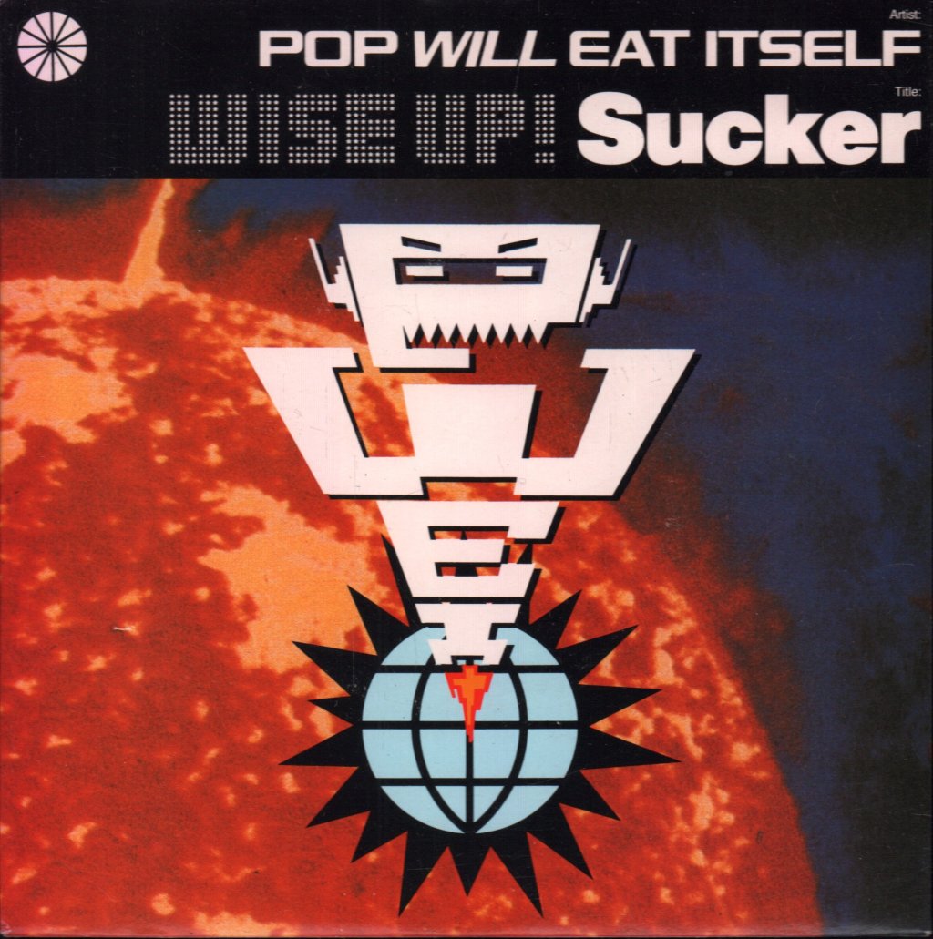 Pop Will Eat Itself - Wise Up Sucker - 7 Inch