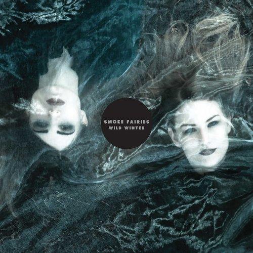 Smoke Fairies - Wild Winter - Lp