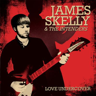 James Skelly And The Intenders - Love Undercover - Cd