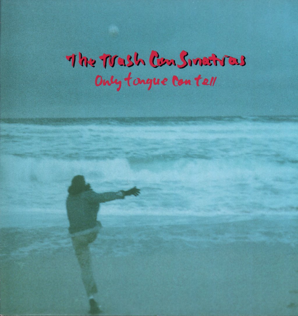 Trash can Sinatras - Only Tongue Can Tell - 12 Inch