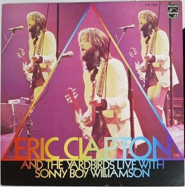 Eric Clapton And The Yardbirds With Sonny Boy Williamson - Live - Lp