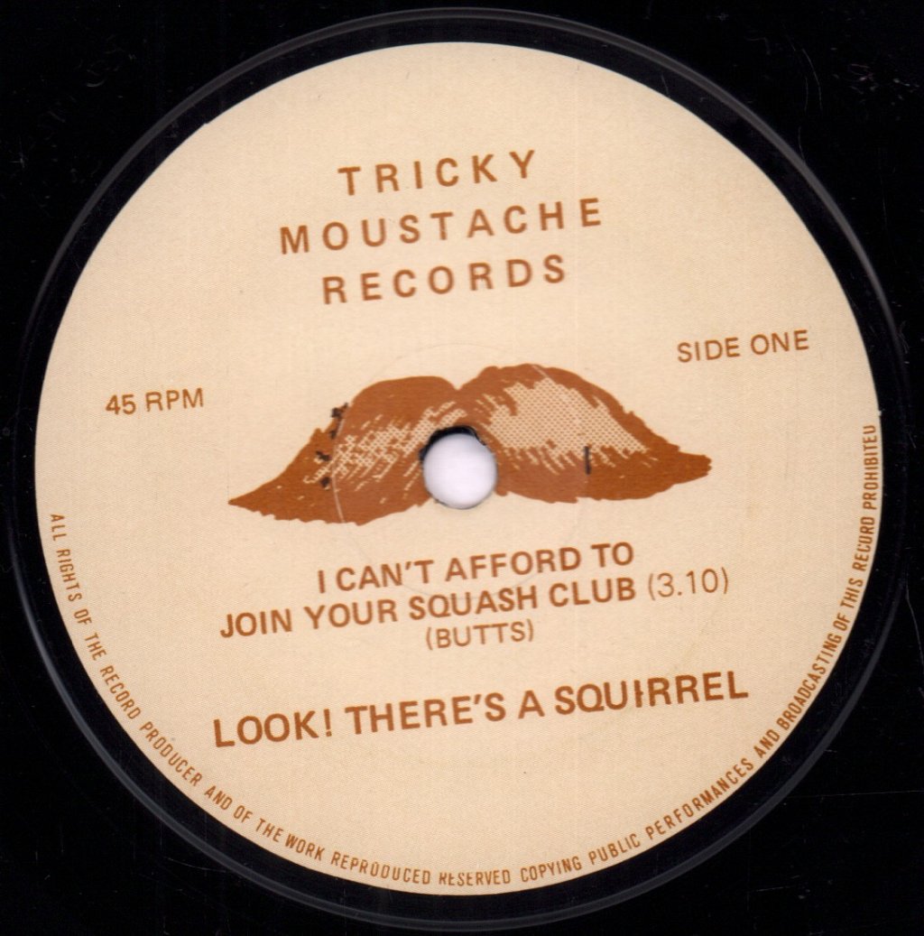 look! there's a squirrel - i can't afford to join your squash club - 7 Inch