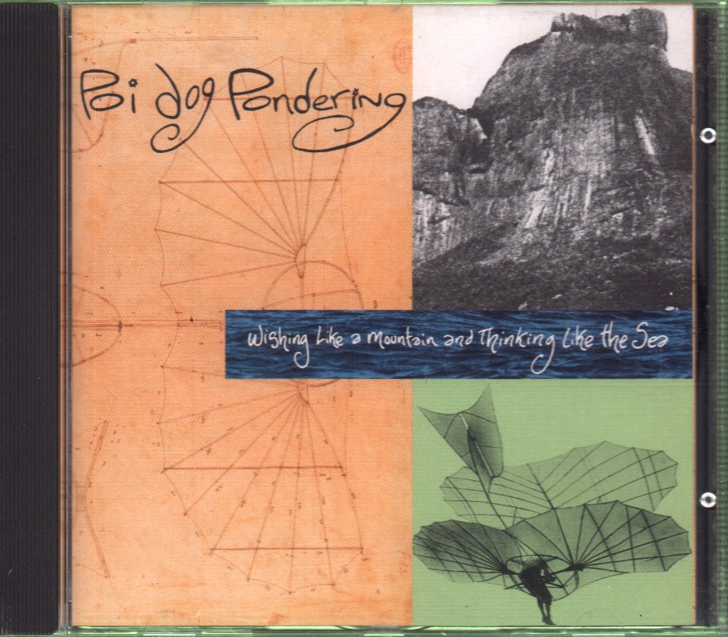 Poi Dog Pondering - Wishing Like A Mountain And Thinking Like The Sea - Cd