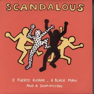 2 Puerto Ricans A Black Man And A Dominican - Scandalous - 7 Inch
