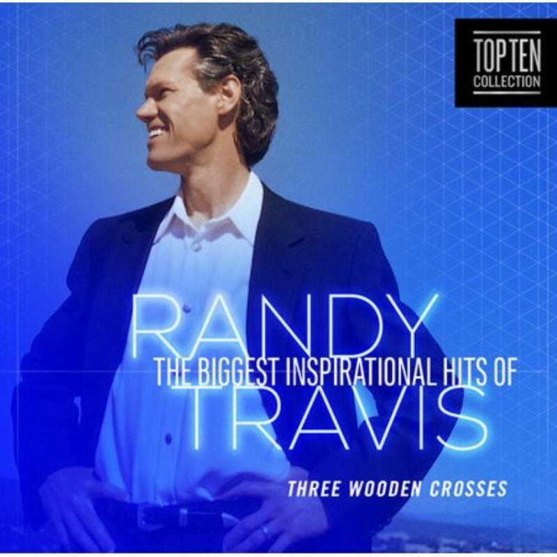 Randy Travis - Biggest Inspirational Hits of Randy Travis: Three Wooden Crosses - Cd