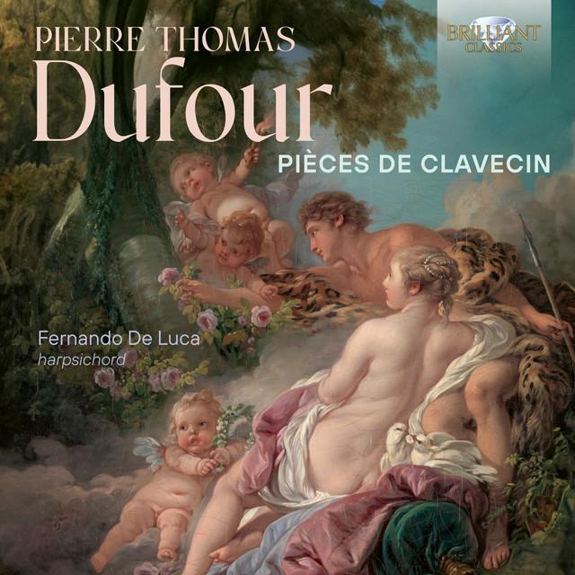 Fernando de Luca - Dufour: Pieces de Clavecin - Cd