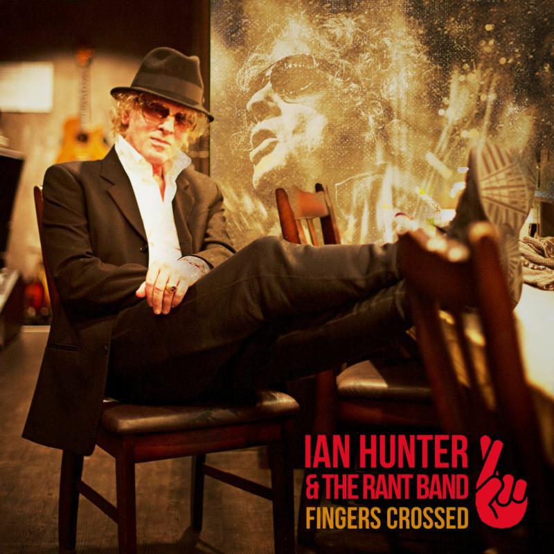 Ian Hunter And The Rant Band - Fingers Crossed - Cd