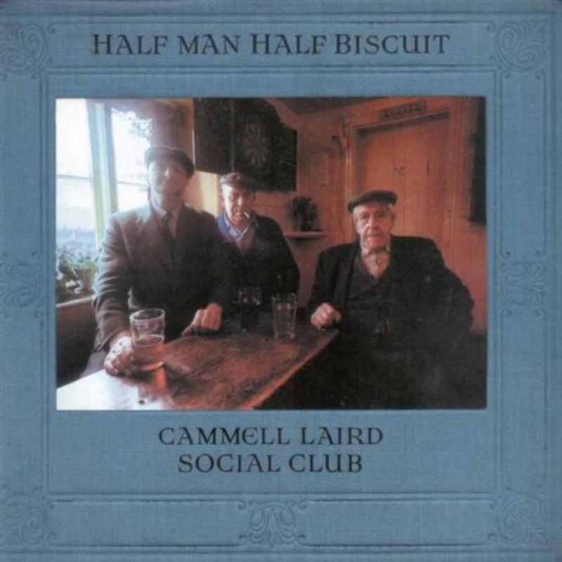Half Man Half Biscuit - Cammell Laird Social Club - Cd