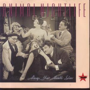 Animal Nightlife - Always Your Humble Slave - 7 Inch