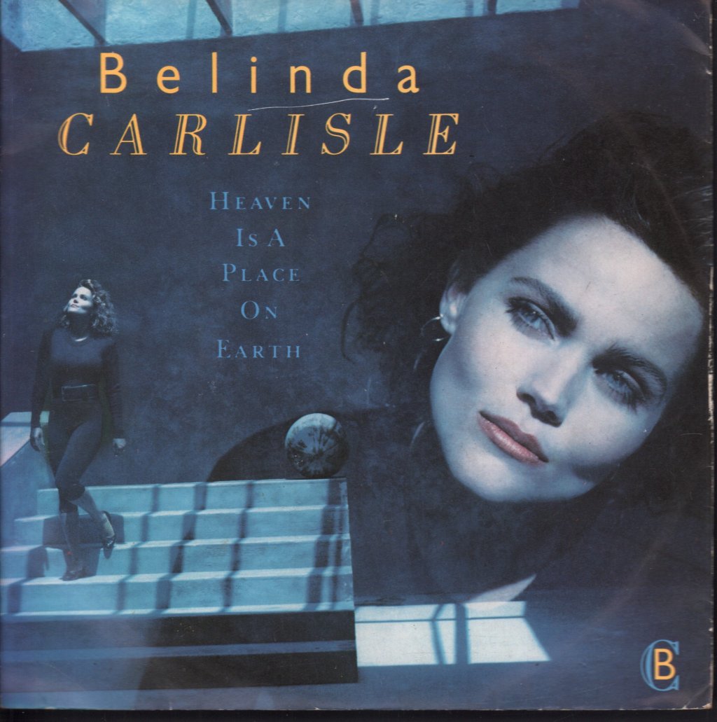 Belinda Carlisle - Heaven Is A Place On Earth - 7 Inch