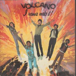 Volcano (80'S Group) - I Wanna Make It - 7 Inch