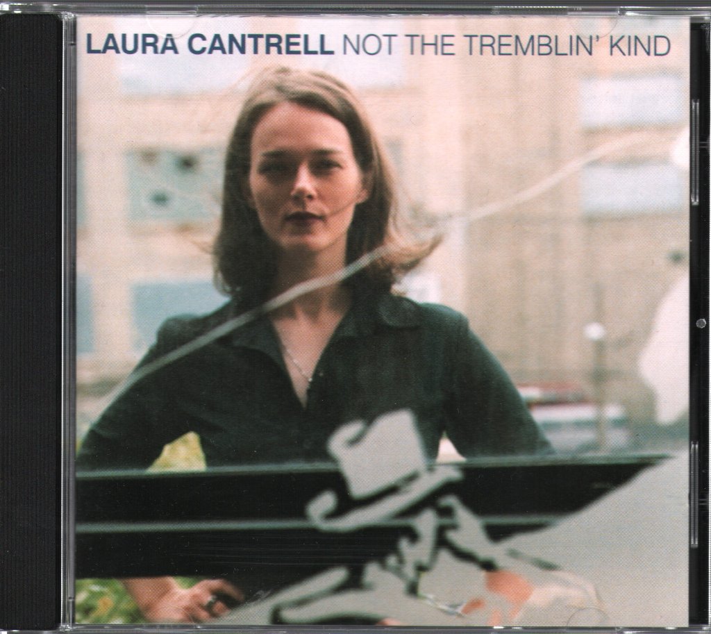 Laura Cantrell - Not The Tremblin' Kind - Cd