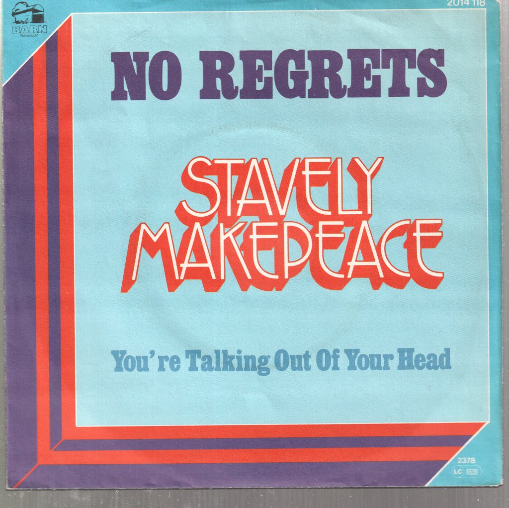 Stavely Makepeace - No Regrets - 7 Inch