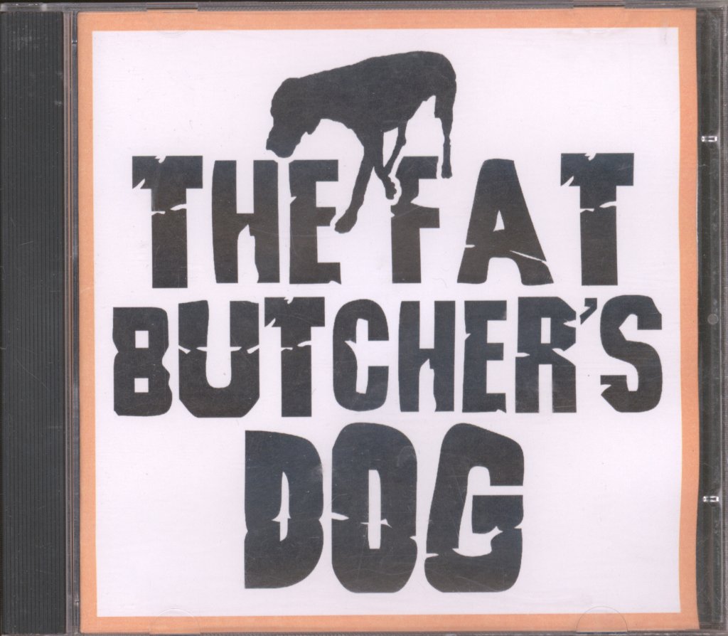 Fat Butcher's Dog - Fat Butcher's Dog - Cdr