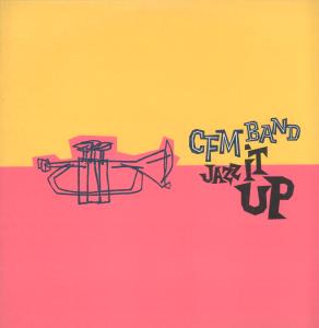 Cfm Band - Jazz It Up - 12 Inch