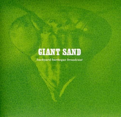 Giant Sand - Backyard Bbq Broadcast - Cd