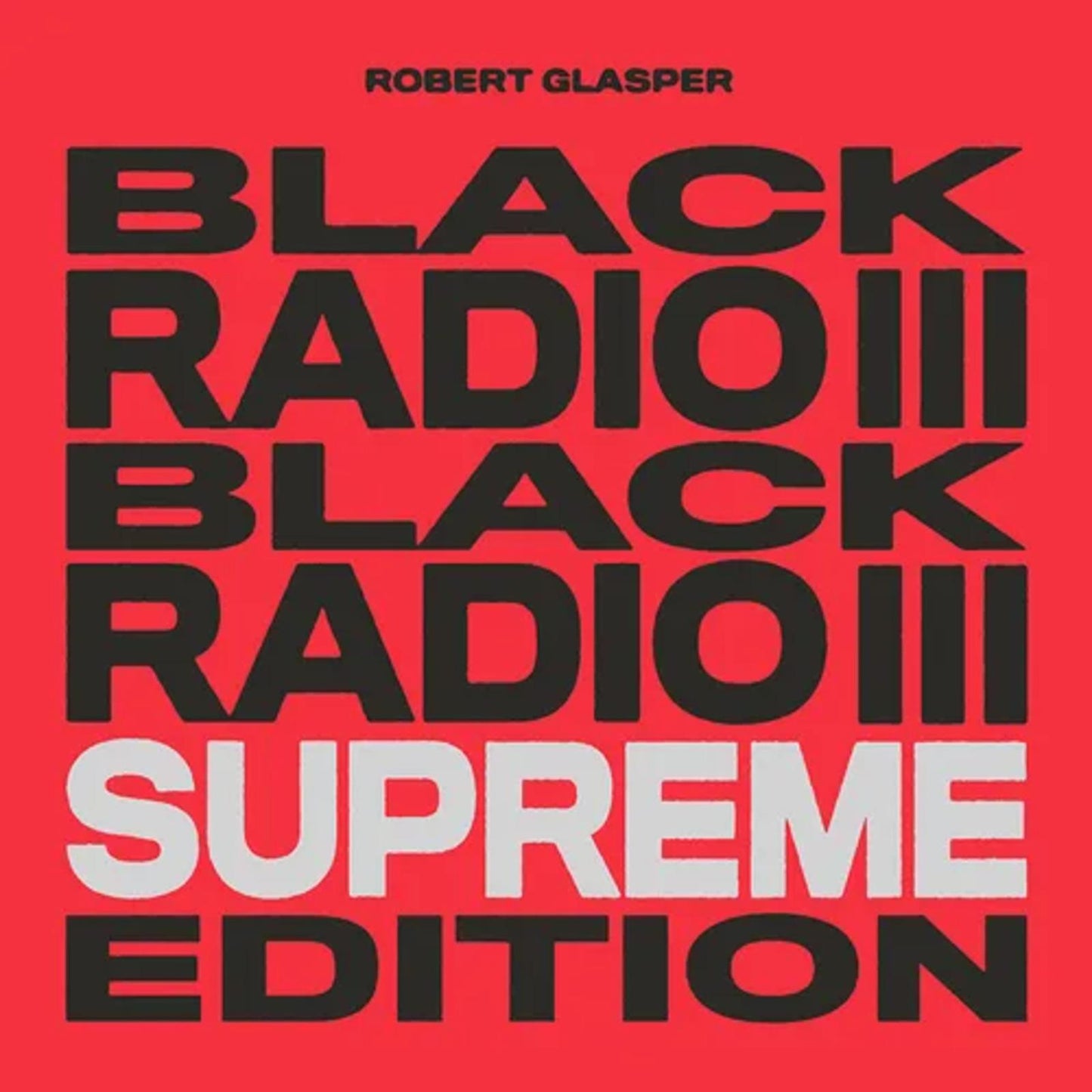 Robert Glasper - Black Radio III (Supreme Edito - Lp