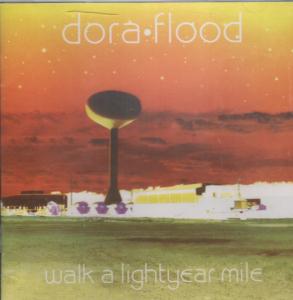 Dora Flood - Walk A Lightyear Mile - Cd