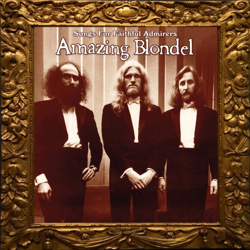 Amazing Blondel - Songs For Faithful Admirers - Double Cd