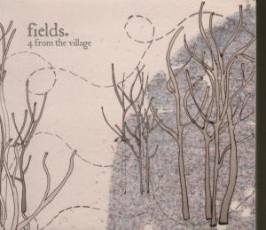 Fields (Indie Group) - 4 From The Village - Cd
